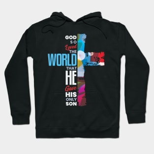 Bible Verse John 3:16 God so Loved the World Christian Hoodie